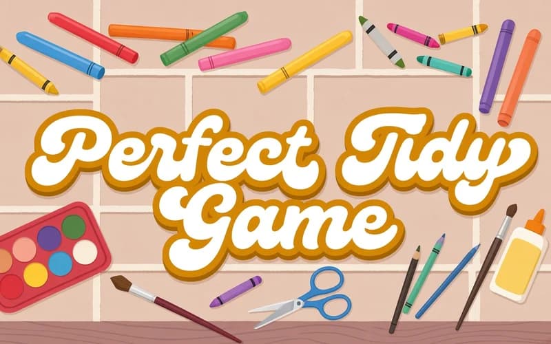 Perfect Tidy Game