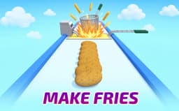 Make Fries